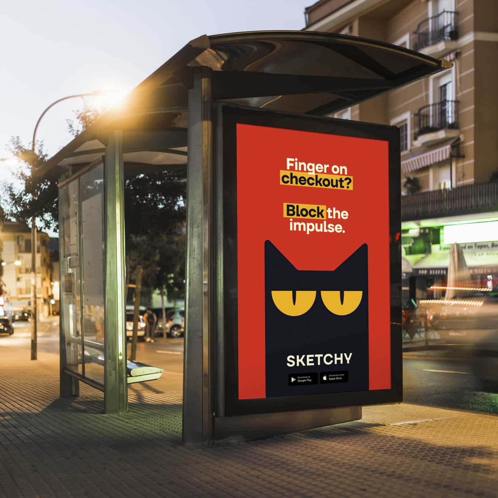 A nighttime city scene featuring a bus stop advertisement for Sketchy. The poster has a bold red background with a stylized black cat illustration featuring yellow eyes. The headline reads, “Finger on checkout? Block the impulse.” Below, the Sketchy logo appears with download icons for Google Play and the App Store. The ad is clean, high-contrast, and eye-catching against the urban backdrop with blurred lights and passing cars.